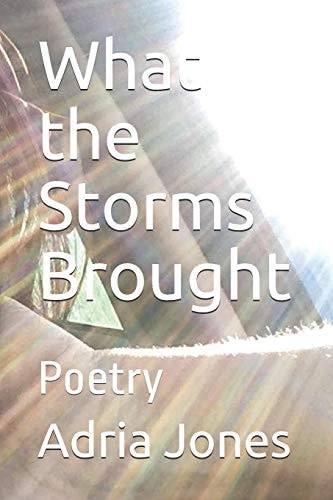 What the Storms Brought Poetry