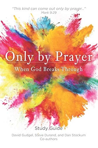 Only by Prayer When God Breaks Through
