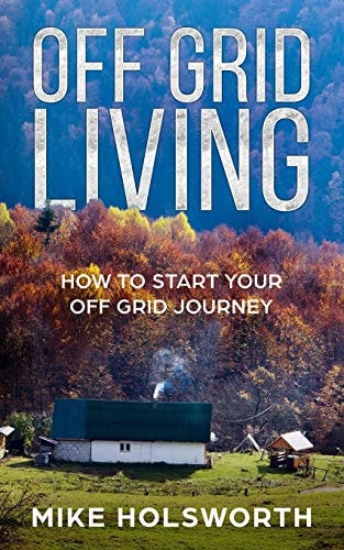 Off Grid Living How to Start Your Off Grid Journey