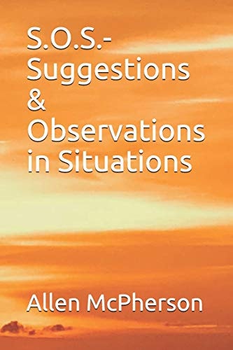 S.O.S.-Suggestions & Observations in Situations