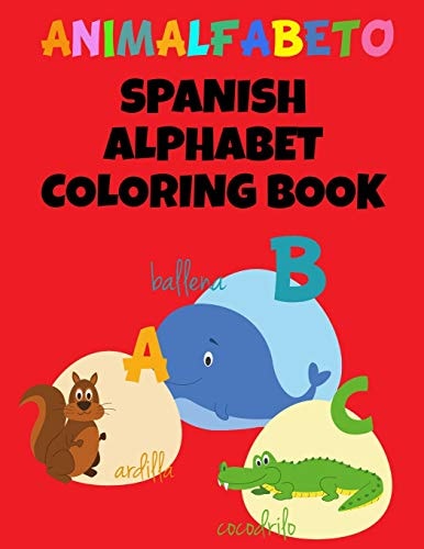 Animalfabeto Spanish Alphabet Coloring Book Animals Alphabet in Spanish Coloring Pages