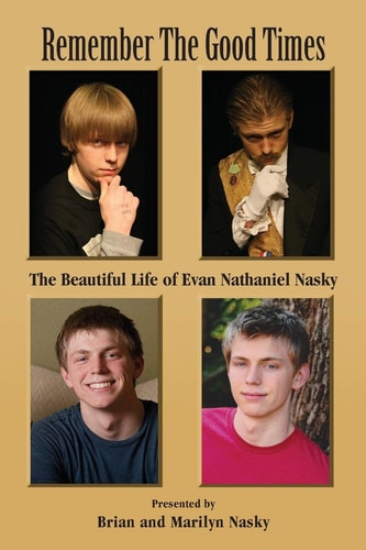 Remember the Good Times The Beautiful Life of Evan Nathaniel Nasky