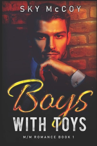 Boys With Toys M/M Romance Book 1