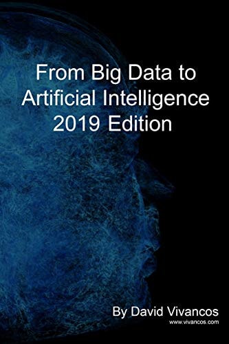 From Big Data to Artificial Intelligence 2019 Edition