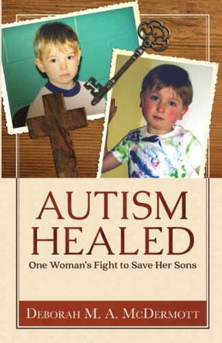 Autism Healed One Woman's Fight to Save Her Sons