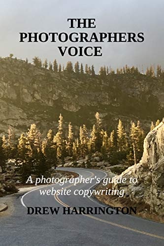 The Photographers Voice A Photographer's Guide to Website Copywriting