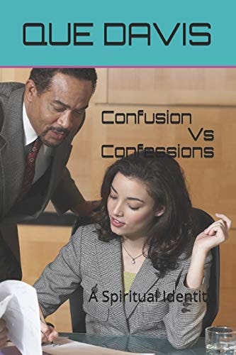 Confusions Vs Confessions A Spiritual Identity