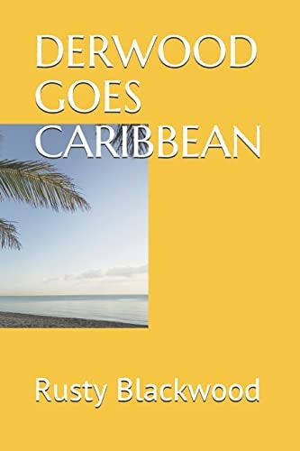 Derwood Goes Caribbean