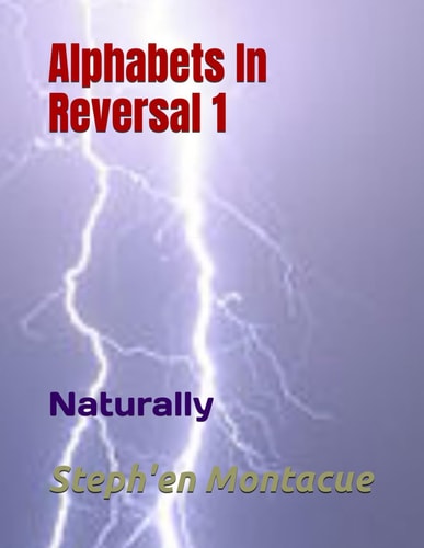 Alphabets in Reversal 1 Naturally