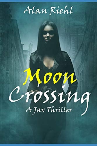 Moon Crossing A Jax Thriller