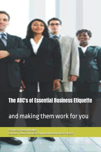 The ABC's of Essential Business Etiquette Book I