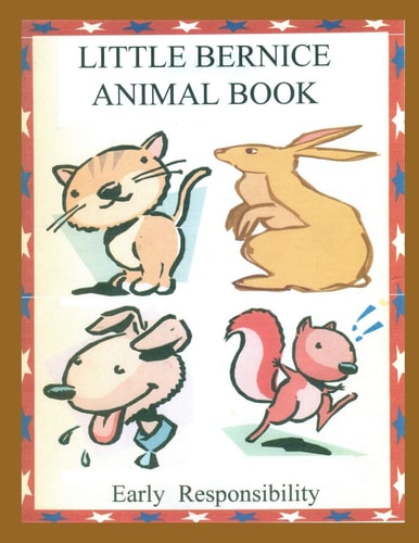 Little Bernice Animal Book Early Responsibility
