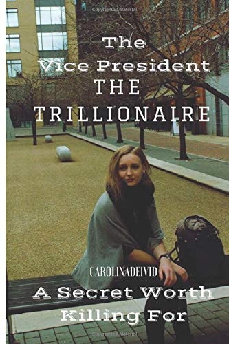 The Vice President the Trillionaire