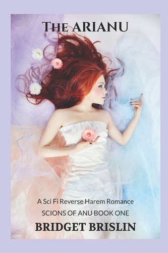 The Arianu A Sci Fi Reverse Harem Romance