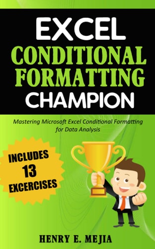 Excel Conditional Formatting Champion Mastering Microsoft Excel Conditional Formatting For Data Analysis