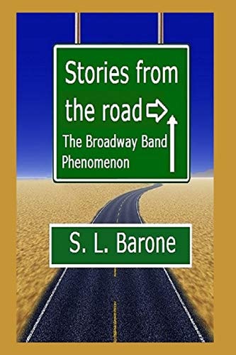 Stories from the Road The Broadway Band Phenomenon