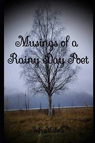 Musings of a Rainy Day Poet