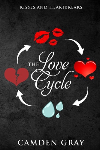The Love Cycle Kisses and Heartbreaks
