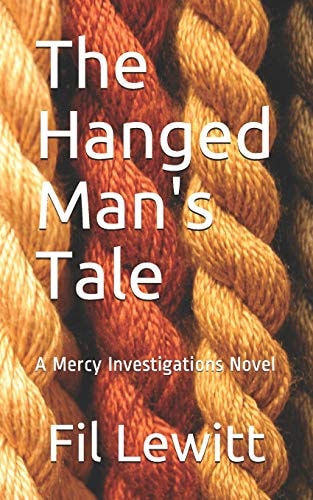 The Hanged Man's Tale A Mercy Investigations Novel