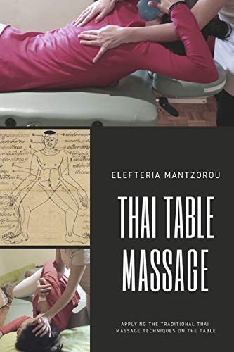 Thai Table Massage Applying the Traditional Thai Massage Techniques on the Table