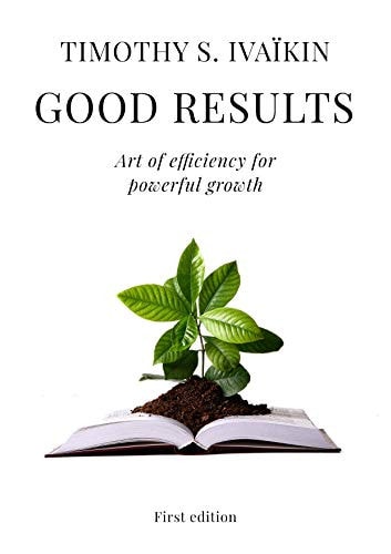 Good Results Art of Efficiency for Powerful Growth