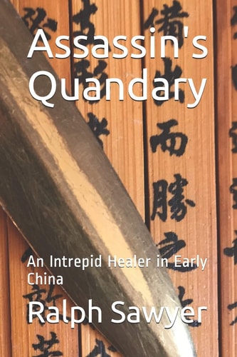 Assassin's Quandary An Intrepid Healer in Early China