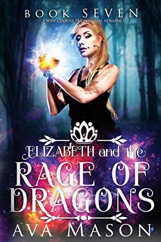 Elizabeth and the Rage of Dragons A Why Choose Paranormal Romance