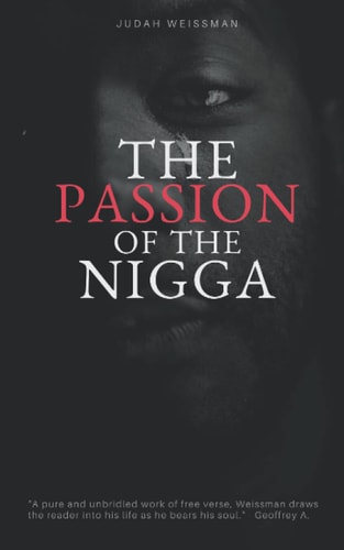 The Passion of the Nigga Prelude to Suffering