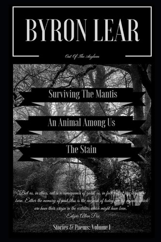 Out of the Asylum Stories and Poems Volume 1