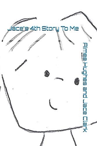 Jace's 4th Story To Me