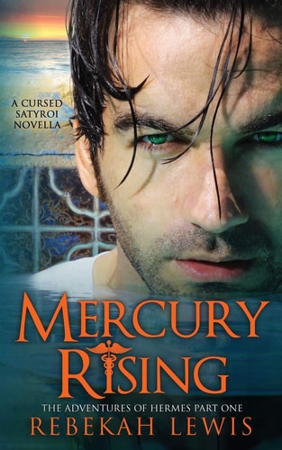 Mercury Rising A Cursed Satyroi Novella