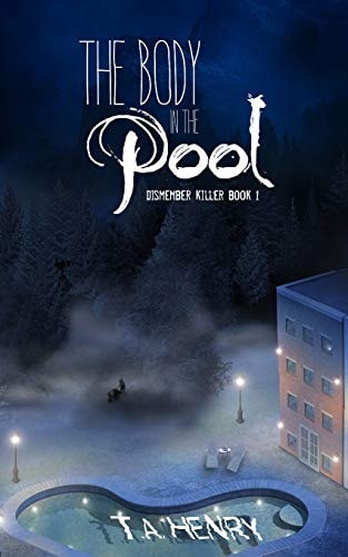 The Body in the Pool Dismember Killer Series Book One