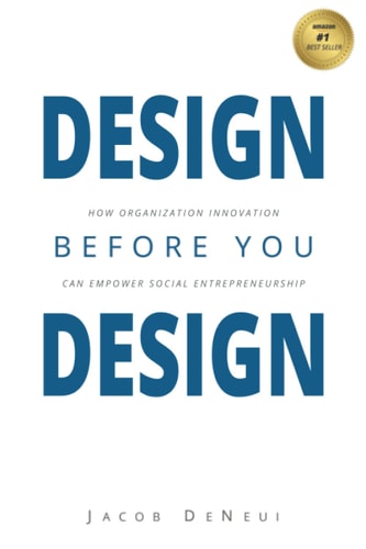 Design Before You Design How Organization Innovation Can Empower Social Entrepreneurship