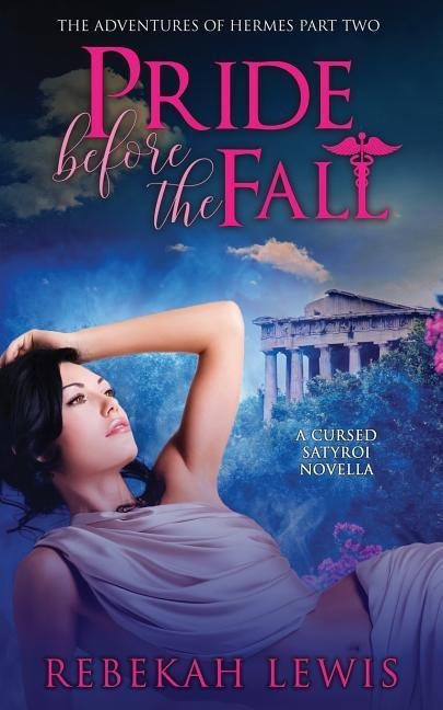 Pride Before the Fall A Cursed Satyroi Novella