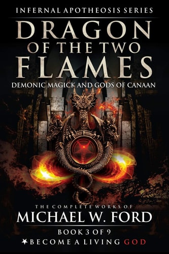 Dragon of the Two Flames Demonic Magick & Gods of Canaan
