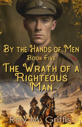 By the Hands of Men, Book Five Robert The Wrath of a Righteous Man