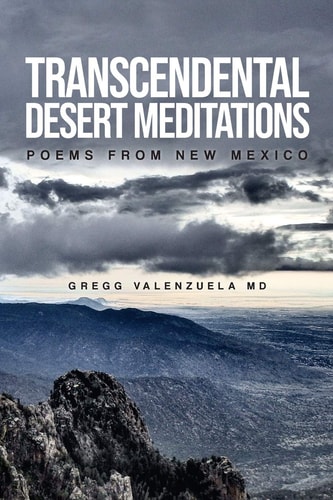 Transcendental Desert Meditations Poems from New Mexico