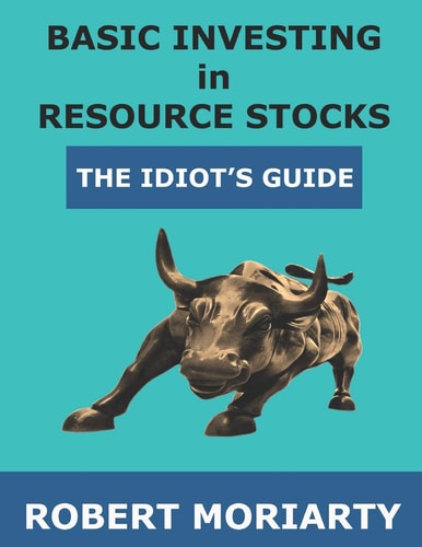 Basic Investing in Resource Stocks The Idiot's Guide