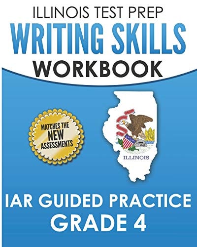Illinois Test Prep Writing Skills Workbook Iar Guided Practice Grade 4 Preparation for the Illinois Assessment of Readiness Ela/Literacy Tests
