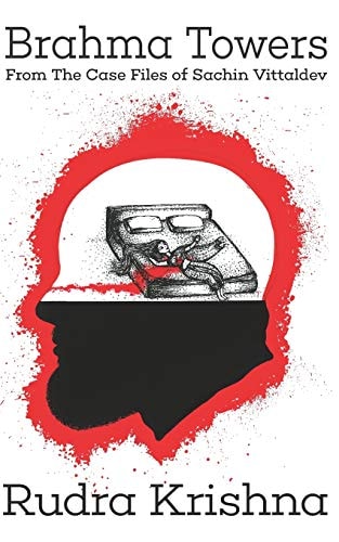 Brahma Towers From the Case Files of Sachin Vittaldev