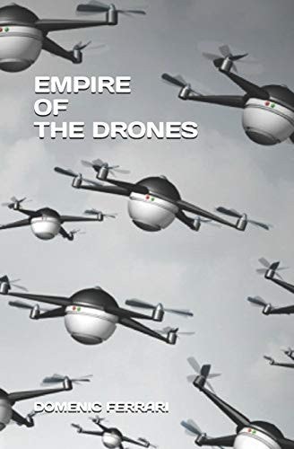 Empire of the Drones A Hunter's Paradise