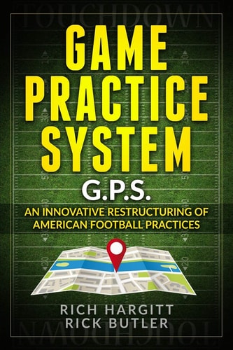 Game Practice System An Innovative Restructuring of American Football Practices