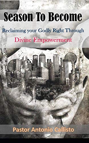 Season to Become Reclaiming Your Godly Right Through Divine Empowerment