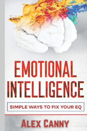 Emotional Intelligence Simple Ways To Fix Your EQ