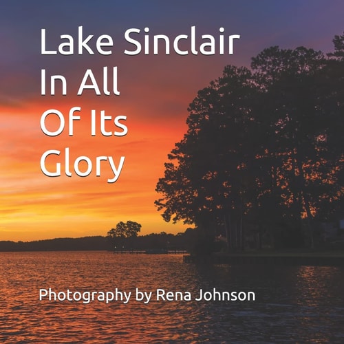 Lake Sinclair In All Of Its Glory Photography By Rena Johnson