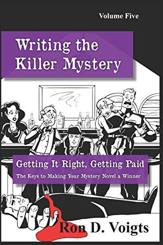 Getting It Right, Getting Paid The Keys to Making Your Mystery Novel a Winner
