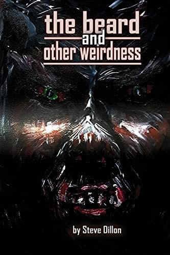 The Beard and Other Weirdness