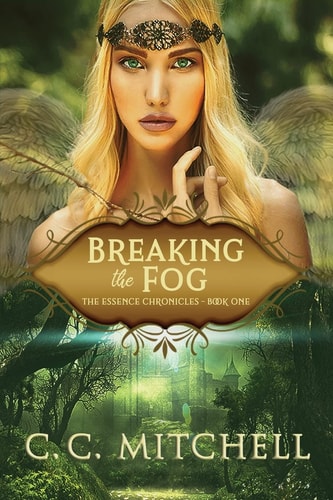 Breaking the Fog The Essence Chronicles Book One