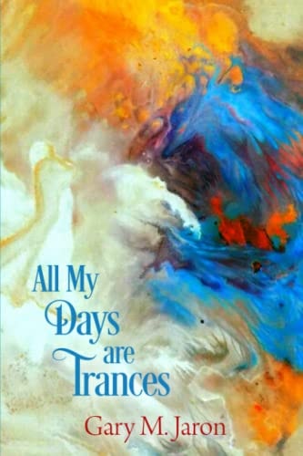 All My Days Are Trances: The Dream Journals of Lamont Corazon and Basha Edelman (Shattered Dreamers)