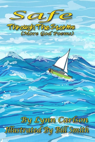 Safe Through The Storms More God Poems